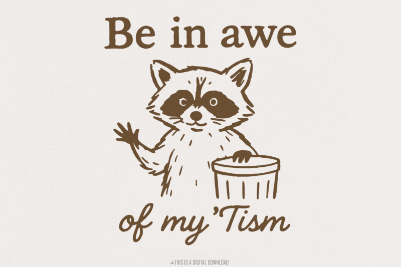 be-in-awe-of-my-039-tism-png-funny-raccoon-png-autism-awareness-digital