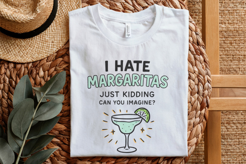 i-hate-margaritas-just-kidding-can-you-imagine-png-tee-design-retro