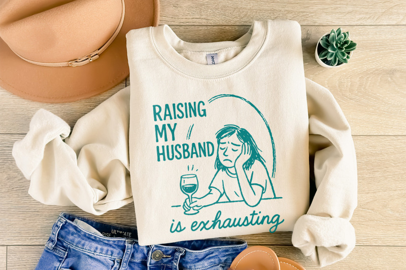 raising-my-husband-is-exhausting-png-funny-wife-digital-download-exh