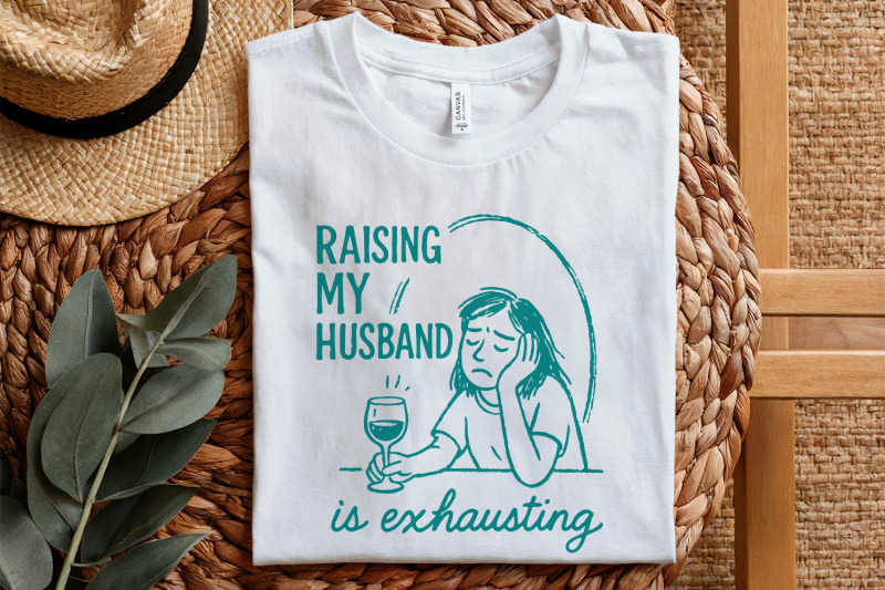 raising-my-husband-is-exhausting-png-funny-wife-digital-download-exh