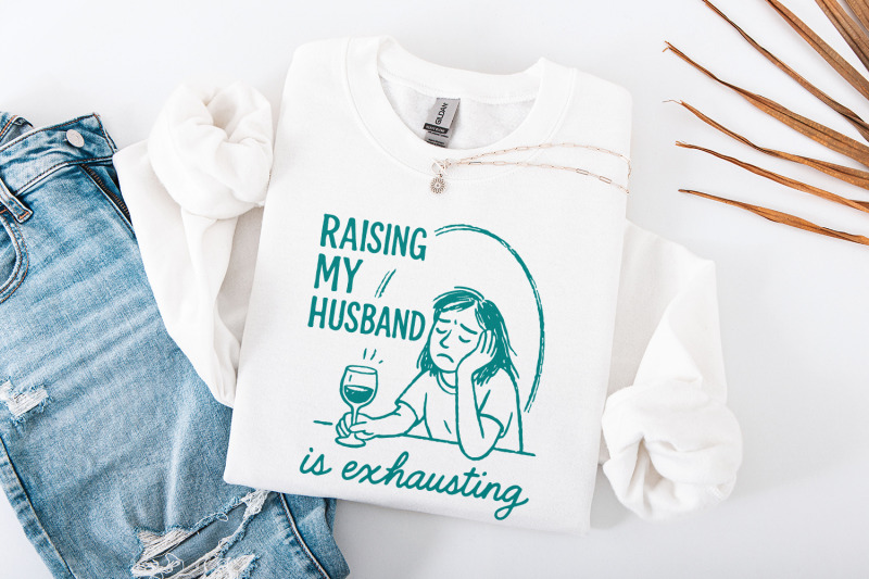 raising-my-husband-is-exhausting-png-funny-wife-digital-download-exh