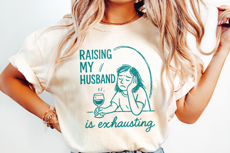 raising-my-husband-is-exhausting-png-funny-wife-digital-download-exh