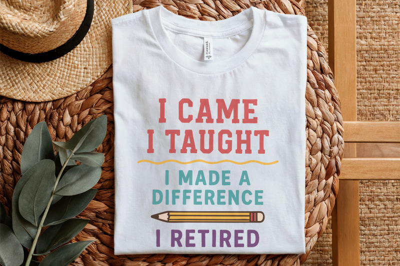 i-came-i-taught-i-made-a-difference-i-retired-png-teacher-retirement