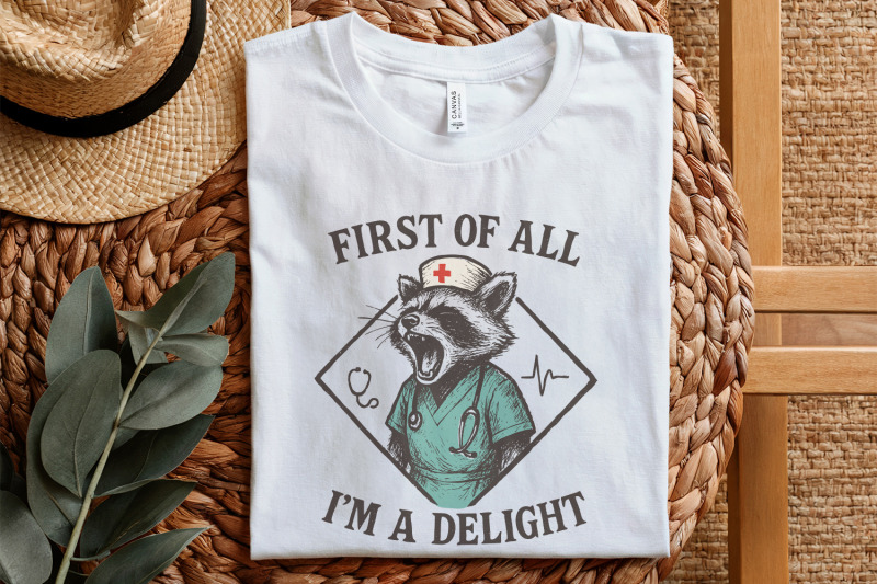 first-of-all-i-039-m-a-delight-png-funny-nurse-raccoon-png-medical-humor