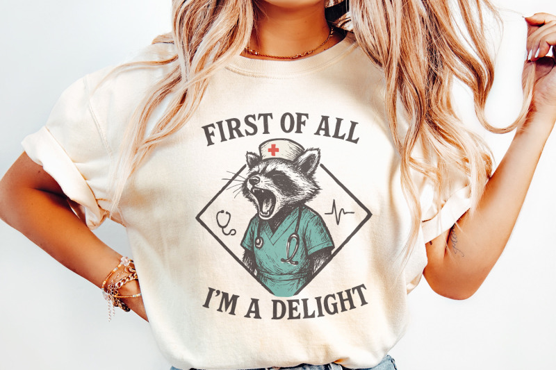 first-of-all-i-039-m-a-delight-png-funny-nurse-raccoon-png-medical-humor