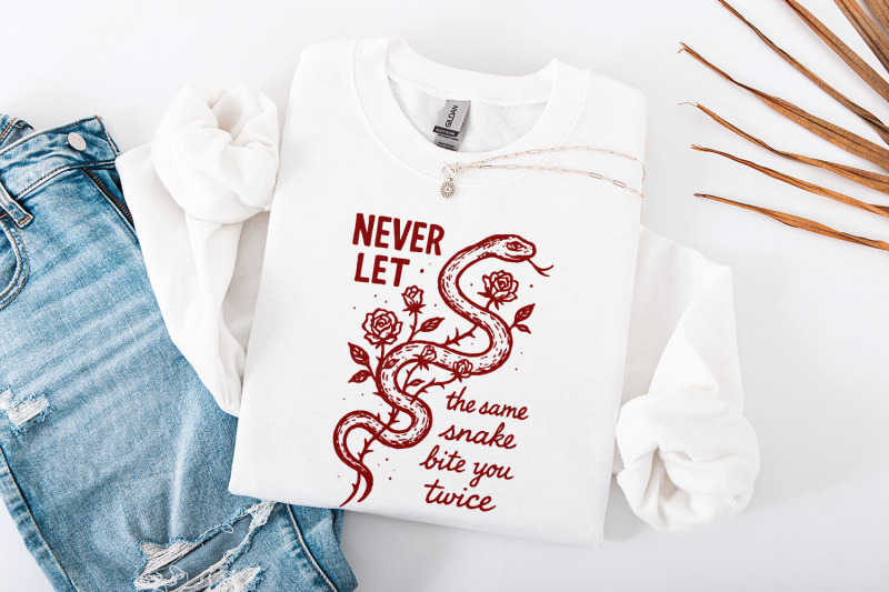 never-let-the-same-snake-bite-you-twice-png-motivational-quote-tee-d