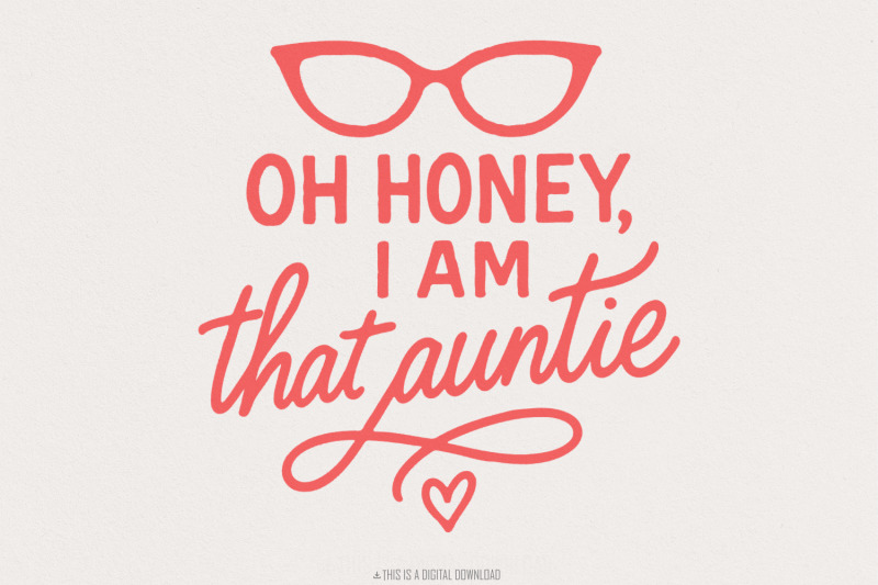 oh-honey-i-am-that-auntie-png-funny-digital-download-aunt-shirt-desi