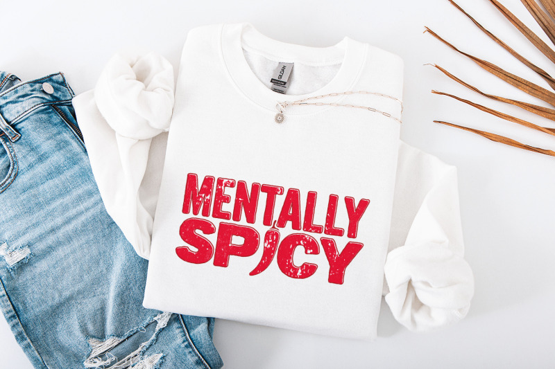 mentally-spicy-png-digital-download-funny-mental-health-shirt-posit