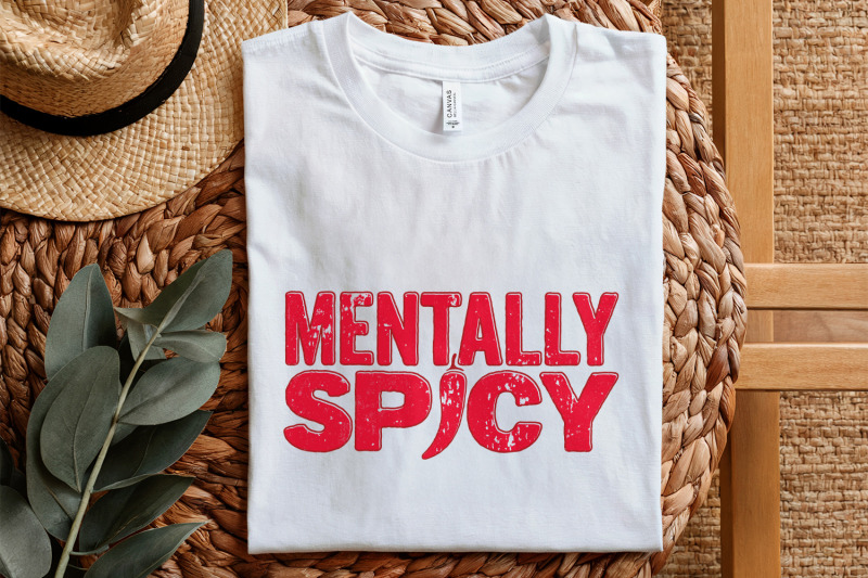 mentally-spicy-png-digital-download-funny-mental-health-shirt-posit