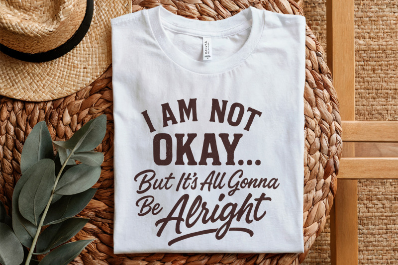 i-am-not-okay-but-its-all-gonna-be-alright-png-inspirational-quote-sh