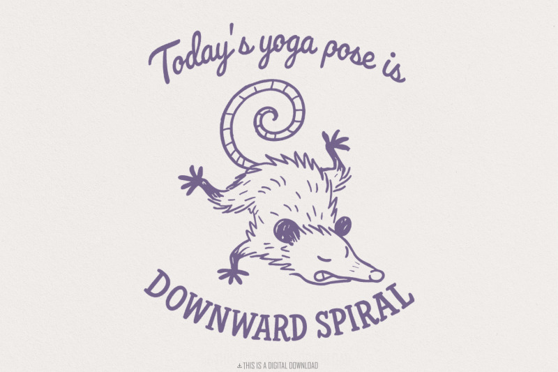 today-039-s-yoga-pose-is-downward-spiral-png-funny-possum-yoga-shirt-dig