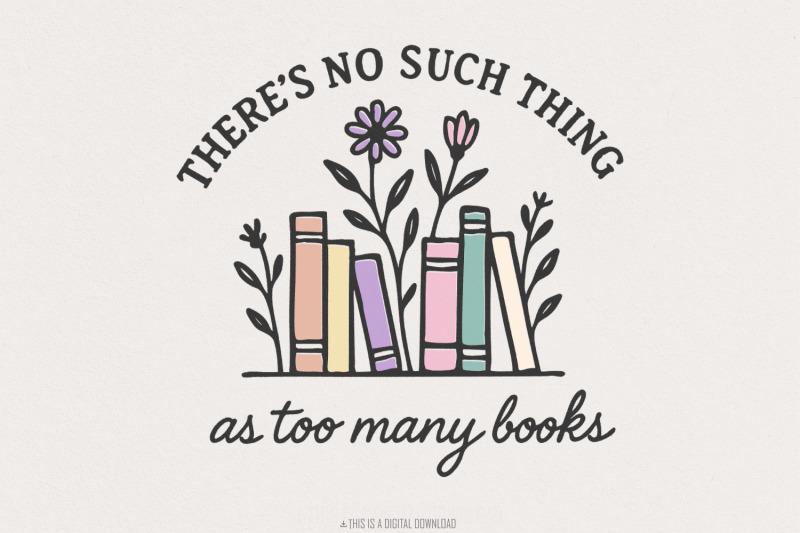 there-039-s-no-such-thing-as-too-many-books-png-book-lover-shirt-floral