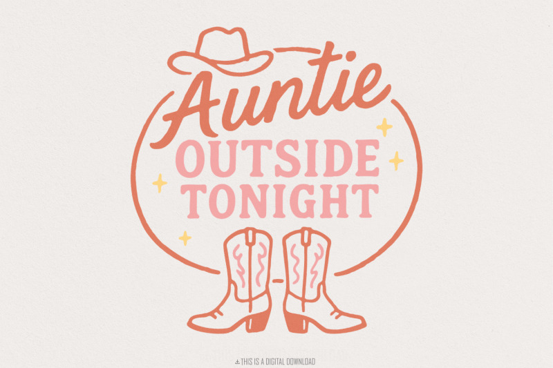 auntie-outside-tonight-png-cute-cowgirl-boots-design-digital-downloa