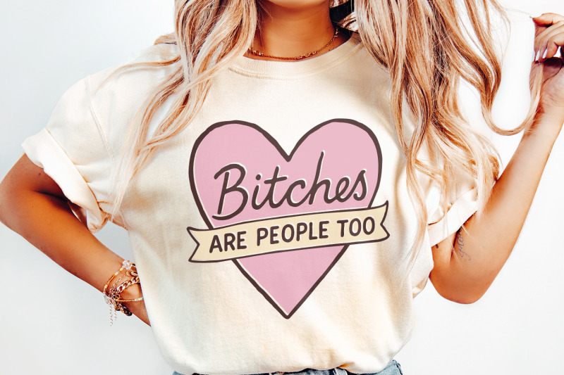 bitches-are-people-too-png-feminist-quote-digital-download-sassy-hea