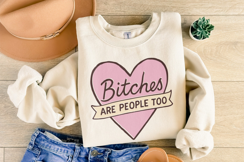 bitches-are-people-too-png-feminist-quote-digital-download-sassy-hea