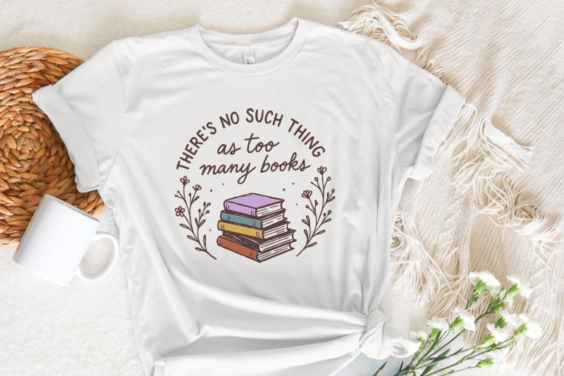there-039-s-no-such-thing-as-too-many-books-png-book-lover-shirt-reading