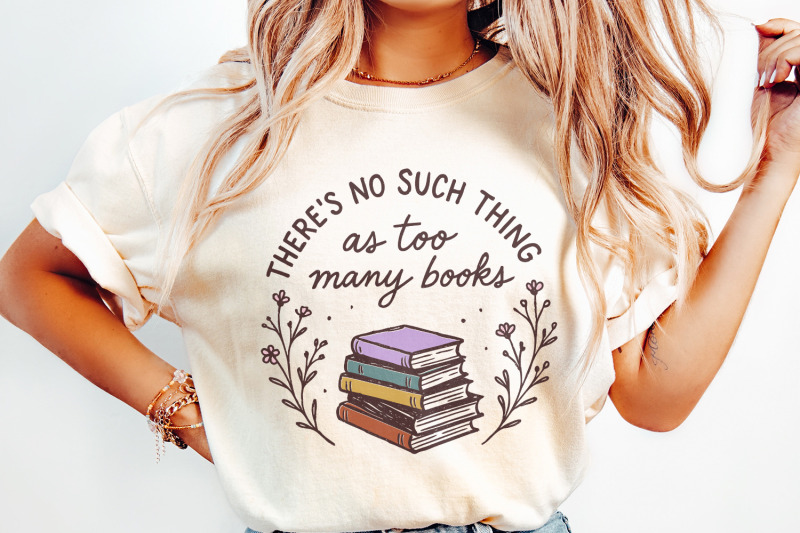 there-039-s-no-such-thing-as-too-many-books-png-book-lover-shirt-reading