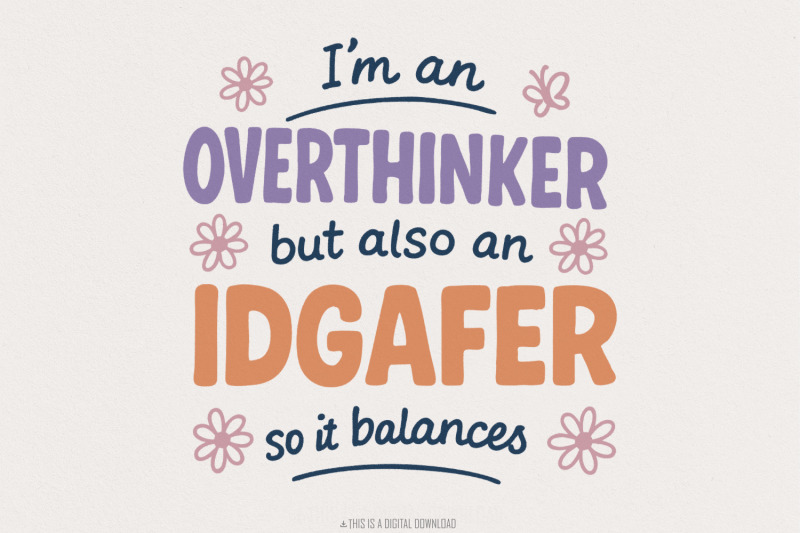 i-039-m-an-overthinker-but-also-an-idgafer-png-funny-digital-download-me