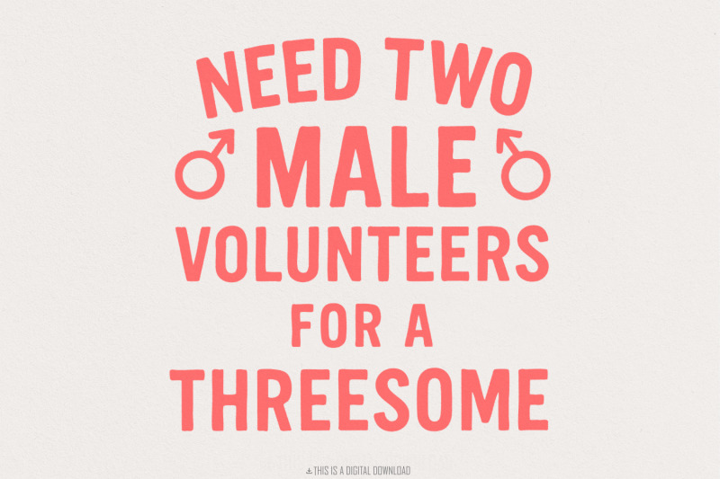 need-two-male-volunteers-for-a-threesome-png-funny-adult-shirt-digita