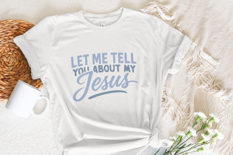 let-me-tell-you-about-my-jesus-png-christian-shirt-design-religious