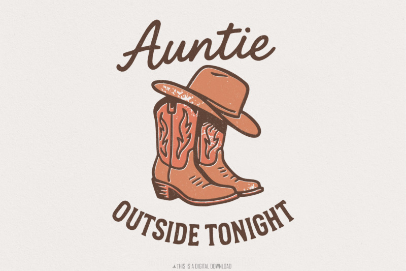 auntie-outside-tonight-png-western-boots-png-cowgirl-hat-digital-dow