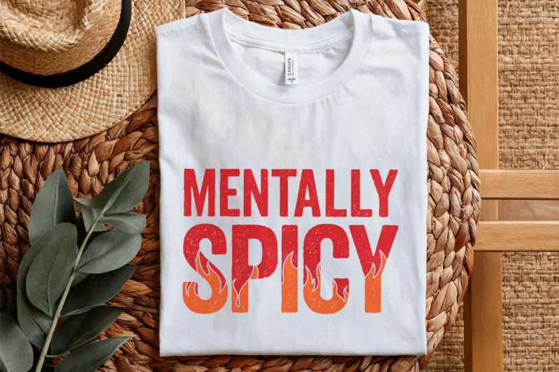 mentally-spicy-png-funny-quote-shirt-mental-health-png-motivational
