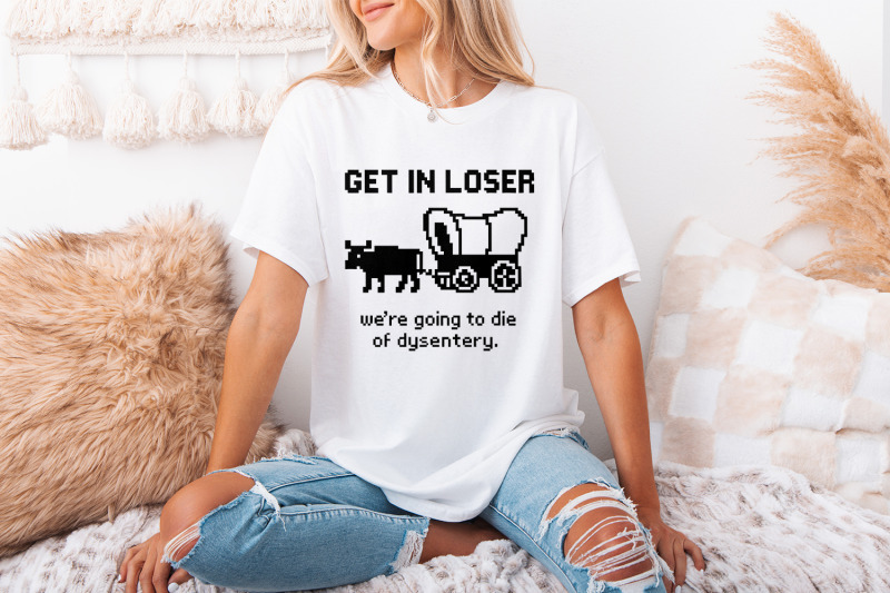 get-in-loser-were-going-to-die-of-dysentery-png-retro-pixel-art-funn