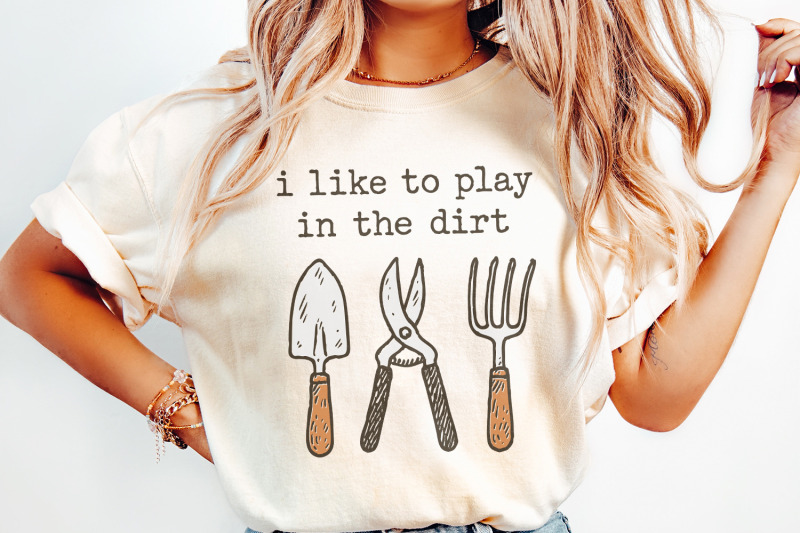 i-like-to-play-in-the-dirt-png-fun-gardening-shirt-plant-girl-sublim