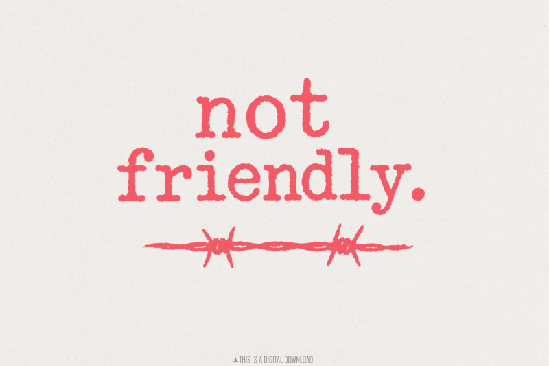 not-friendly-png-barbed-wire-printable-shirt-edgy-quote-typography
