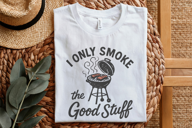 i-only-smoke-the-good-stuff-png-funny-bbq-grill-digital-download-bar