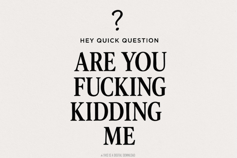 are-you-fucking-kidding-me-png-funny-digital-download-sarcastic-quot
