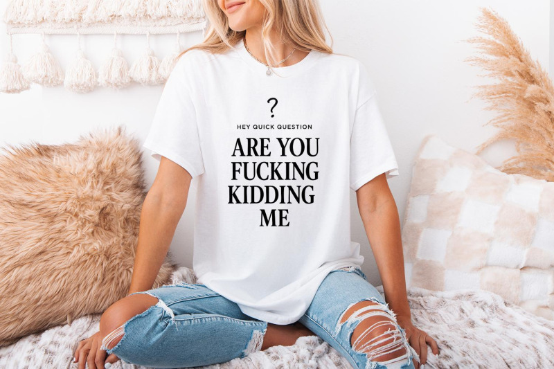 are-you-fucking-kidding-me-png-funny-digital-download-sarcastic-quot