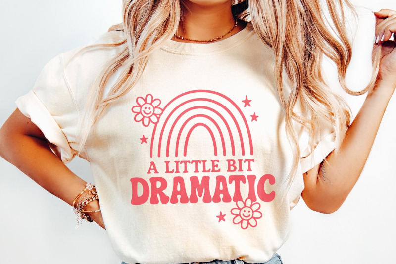 a-little-bit-dramatic-png-rainbow-shirt-retro-quote-digital-download