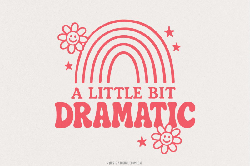 a-little-bit-dramatic-png-rainbow-shirt-retro-quote-digital-download