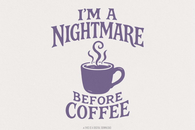 i-039-m-a-nightmare-before-coffee-png-funny-coffee-lover-shirt-digital-d