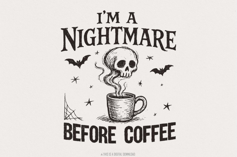 i-039-m-a-nightmare-before-coffee-png-halloween-skull-coffee-digital-art