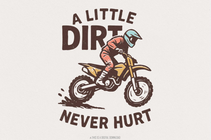 a-little-dirt-never-hurt-png-motocross-rider-digital-download-dirt-b