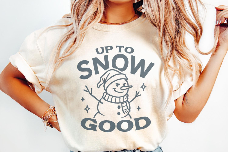 up-to-snow-good-snowman-png-funny-winter-snowman-shirt-christmas-dig