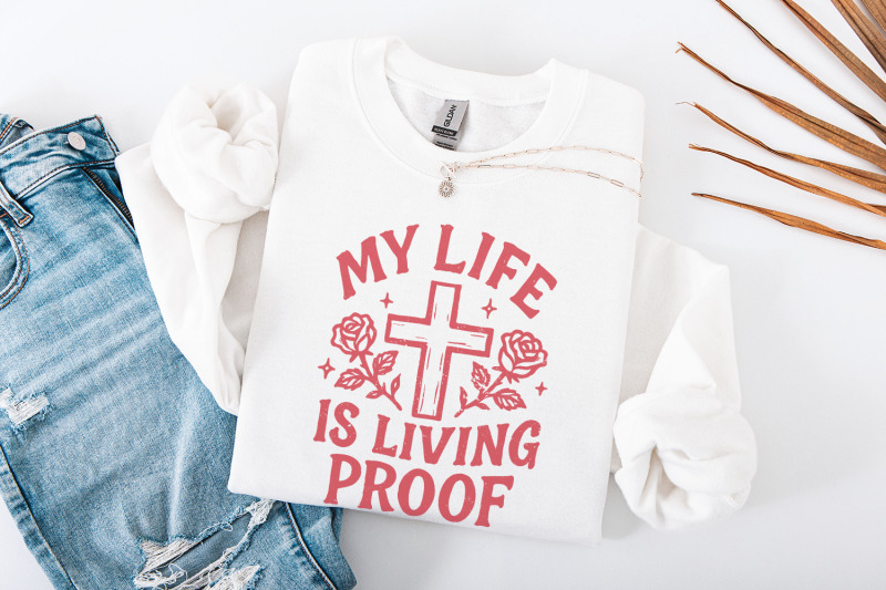 my-life-is-living-proof-png-inspirational-christian-shirt-png-faith