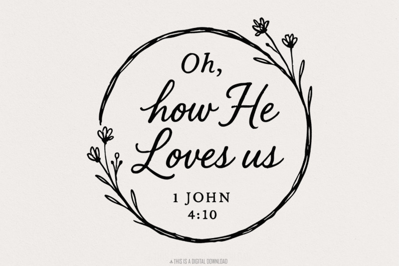 oh-how-he-loves-us-png-1-john-4-10-bible-verse-christian-printable