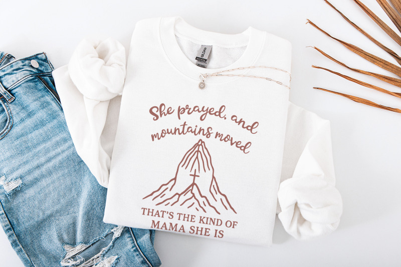 she-prayed-and-mountains-moved-png-thats-the-kind-of-mama-she-is-ins