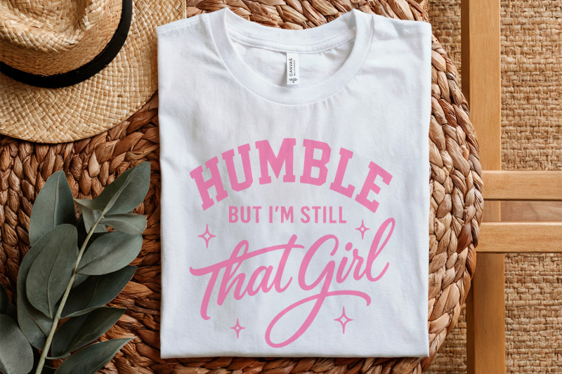 humble-but-im-still-that-girl-png-inspirational-shirt-design-positiv