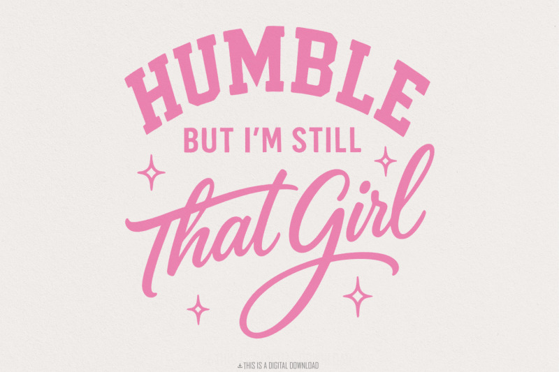 humble-but-im-still-that-girl-png-inspirational-shirt-design-positiv