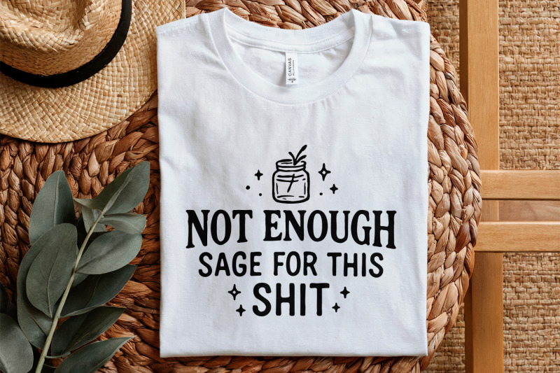 not-enough-sage-for-this-shit-png-funny-quote-digital-download-not-e