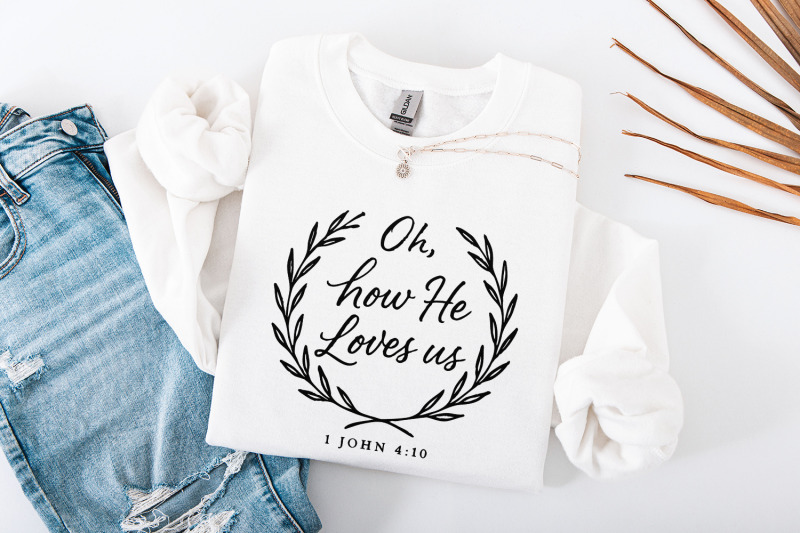 oh-how-he-loves-us-png-bible-verse-1-john-4-10-inspirational-shirt-d