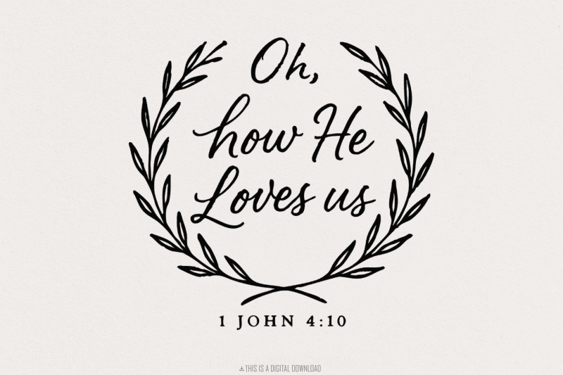 oh-how-he-loves-us-png-bible-verse-1-john-4-10-inspirational-shirt-d