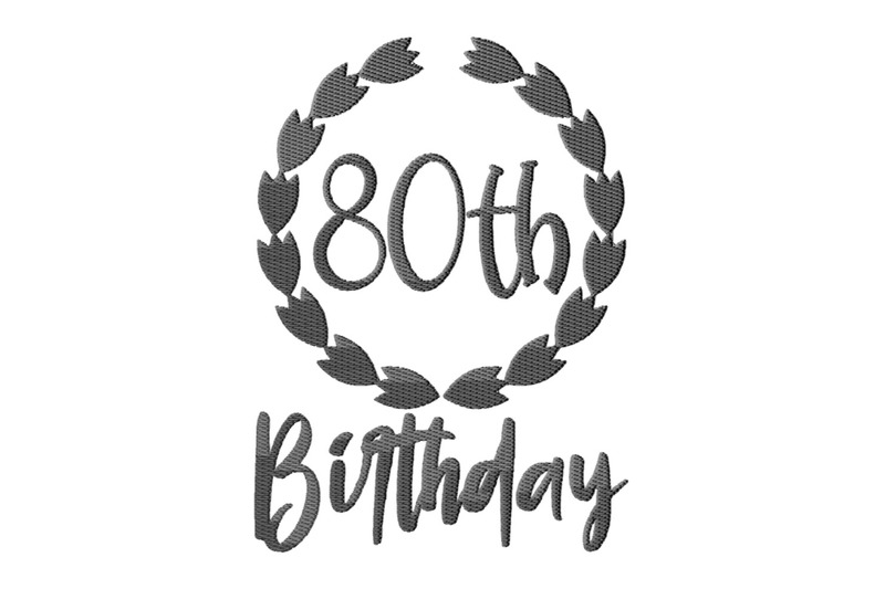 80th-birthday-embroidery-designs-bundle-6-designs-80th-birthday-pes