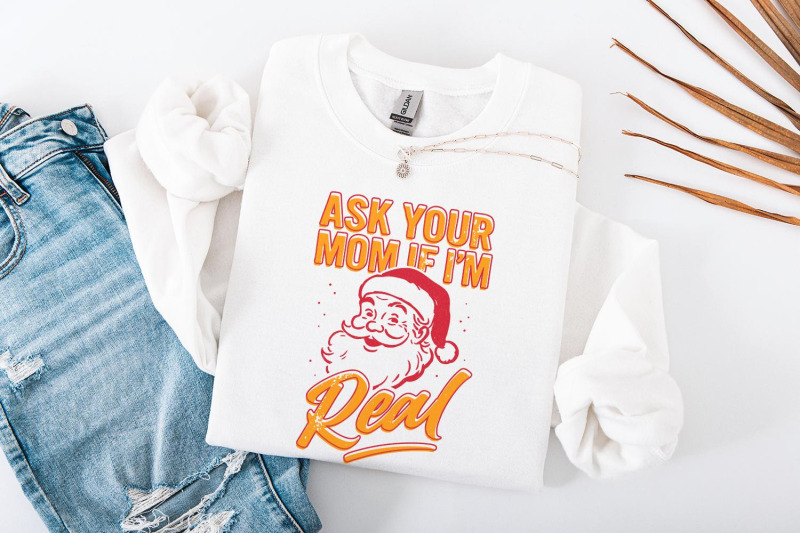 ask-your-mom-if-im-real-png-funny-santa-christmas-shirt-holiday-humo