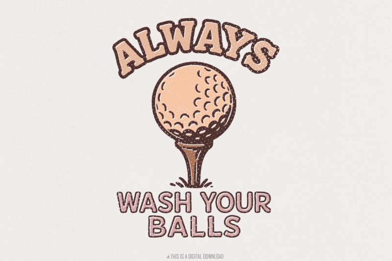 always-wash-your-balls-png-funny-golf-shirt-design-humorous-digital