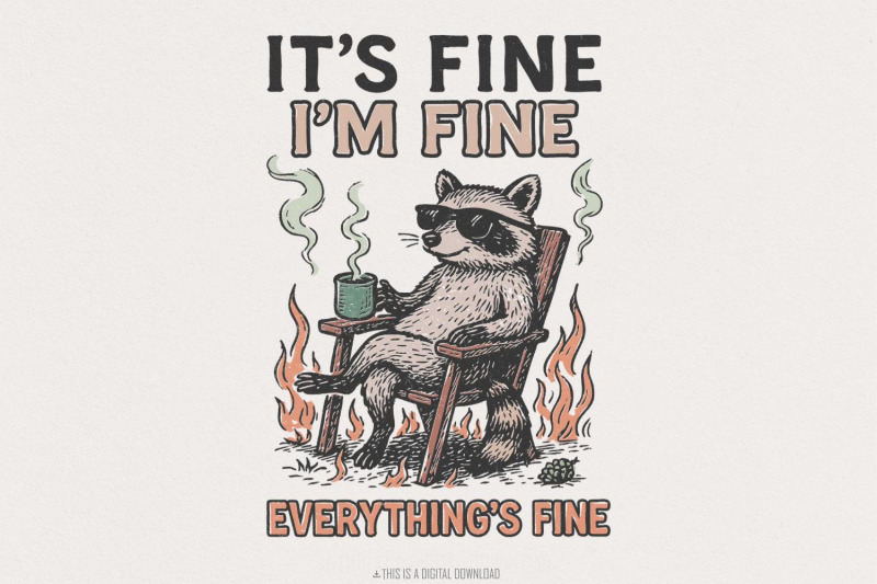it-039-s-fine-i-039-m-fine-everything-039-s-fine-png-funny-raccoon-coffee-digital